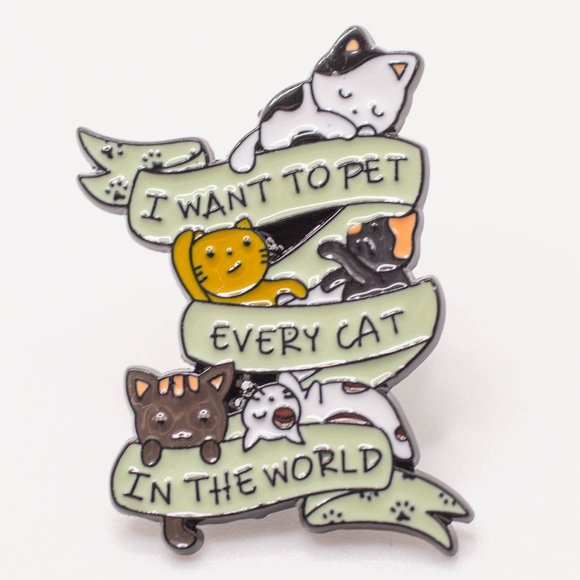 Metal and Enamel "I want to pet every cat in the world" Cat Lapel Pin (New) - Picture 2 of 2